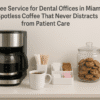 Coffee_Service_for_Dental_Offices_in_Miami_50