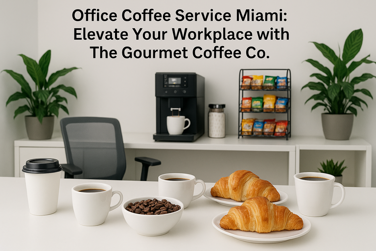 Office Coffee Service Miami: Elevate Your Workplace with The Gourmet Coffee Co.